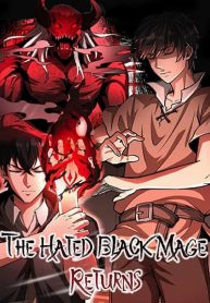 The Hated Black Mage Returns